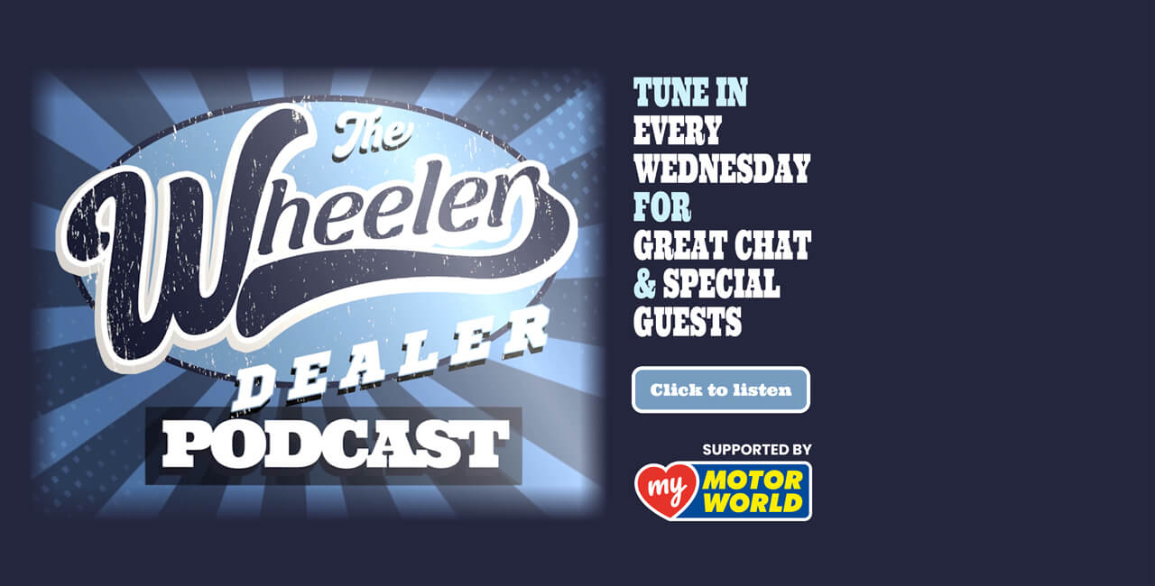 Listen to The Wheeler Dealer Podcast