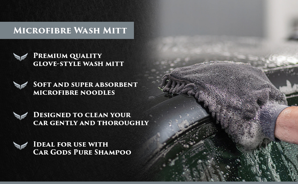 Microfibre Wash Mitt. Soft and super absorbent premium quality microfibre glove-style wash mitt. The microfibre noodles are designed to clean your car gently and thoroughly. The wash mitt is ideal for use with Car Gods Pure Shampoo.
