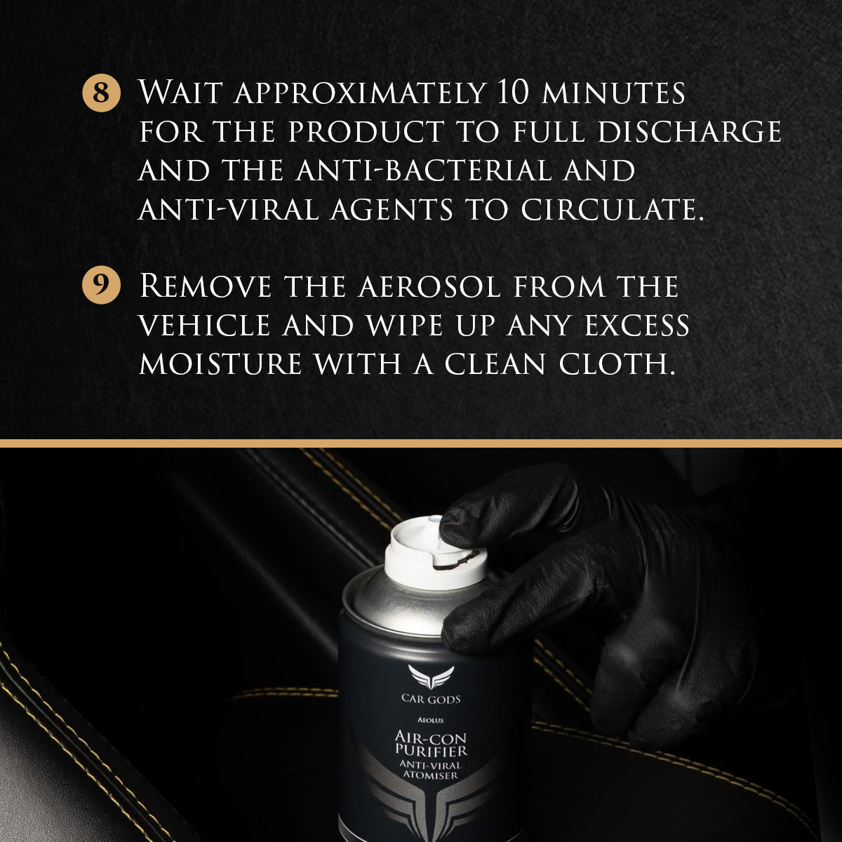 Image shows aerosol can spraying purifying formula into the vehicle after finger tab has been pressed. Text: This product will not stain upholstery. Do not smoke near vehicle while Air-Con Purifier is discharging and whilst ventilating the vehicle. The vehicle must be well ventilated after use of this product by opening all doors for 10 minutes. Do not leave vehicle unattended when aerosol is in use. Do not use in freezing conditions. Only use as directed.