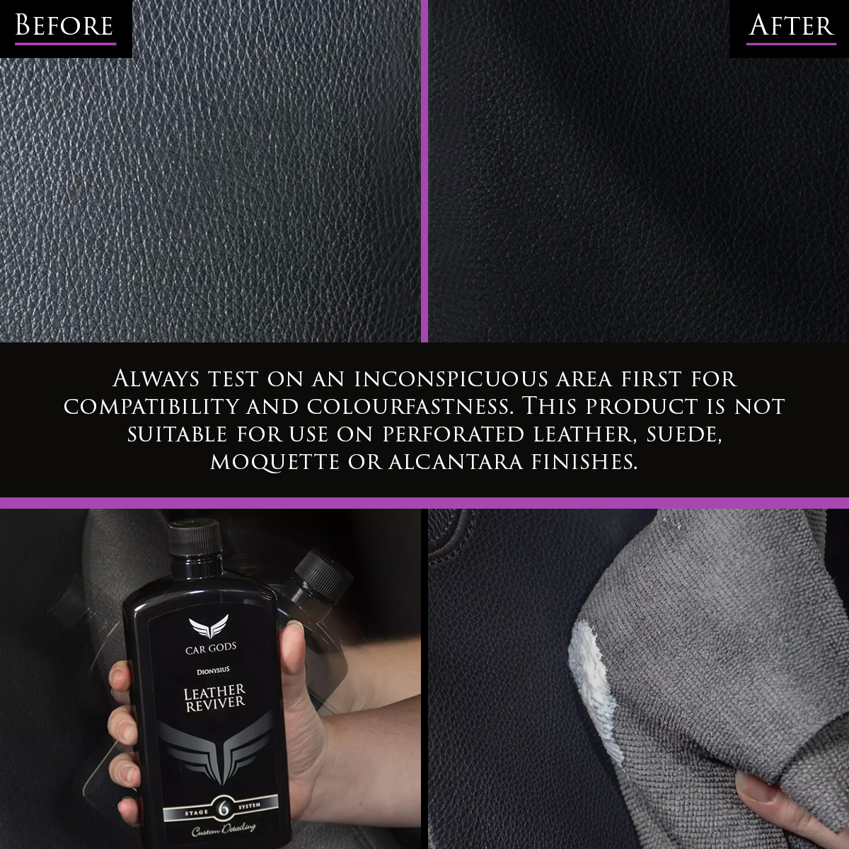 Image shows Car Gods Leather Reviver being applied to leather car upholstery using a grey microfibre cloth. Text: Always test on an inconspicuous area first for compatibility and colourfastness. This product is not suitable for use on perforated leather, suede, moquette or alcantara finishes.