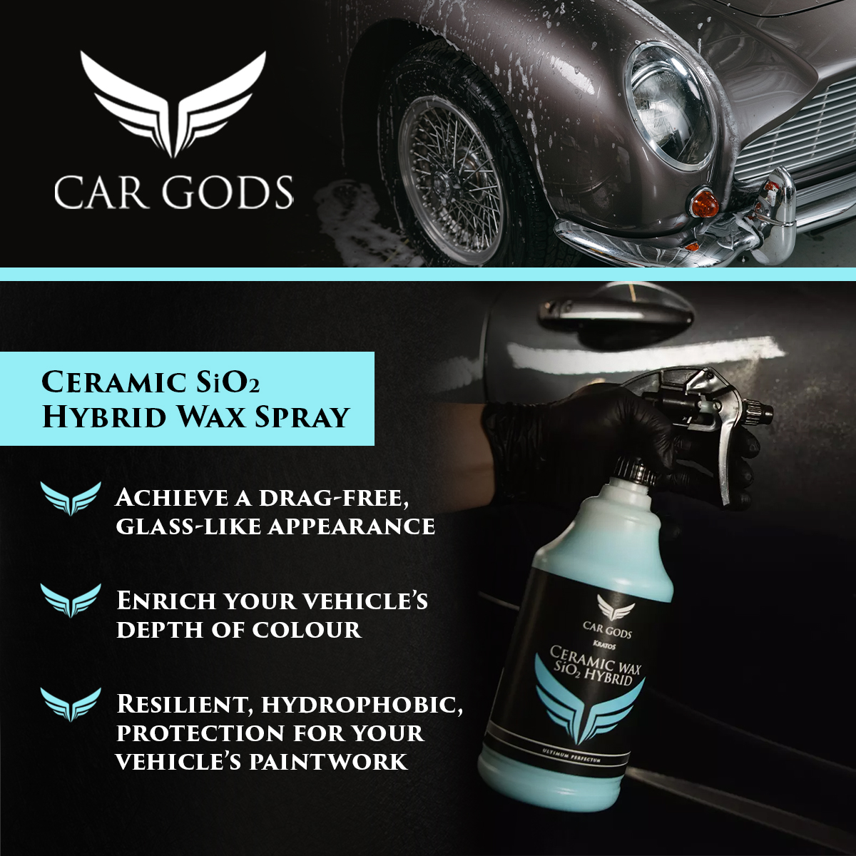 Car Gods Ceramic SiO2 Hybrid Wax Spray. Advanced hybrid SiO2 ceramic coating helping you achieve a drag-free glass-like, silky smooth vehicle appearance, and to enrich your vehicle’s depth of colour with resilient, hydrophobic, paintwork protection.