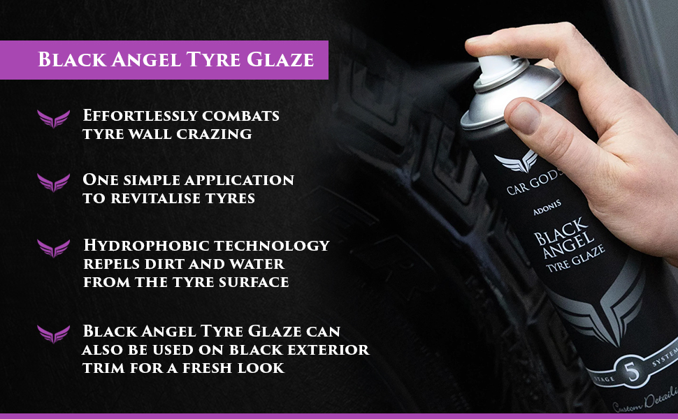 Black Angel Tyre Glaze. Effortlessly combat tyre wall crazing in one simple application. Hydrophobic technology repels dirt and water from the tyre surface.