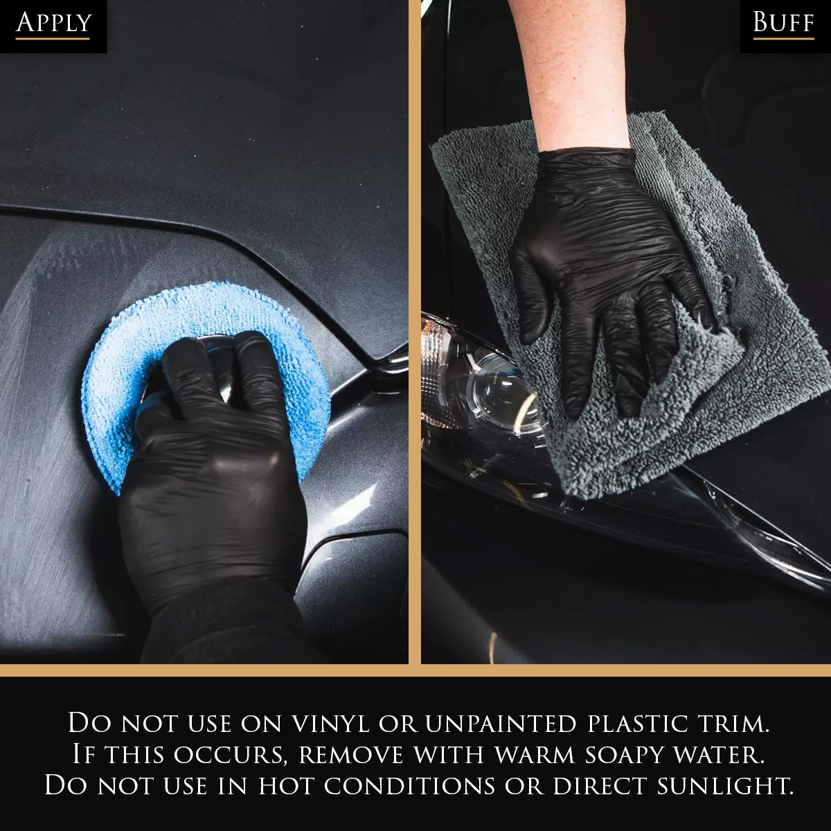 Left image shows Wax of The Gods being applied to a black vehicle. Right image shows product being buffed off a black vehicle with a grey microfibre cloth. Text: Do not use on vinyl or unpainted plastic trim. If this occurs, remove with warm soapy water. Do not use in hot conditions or direct sunlight.