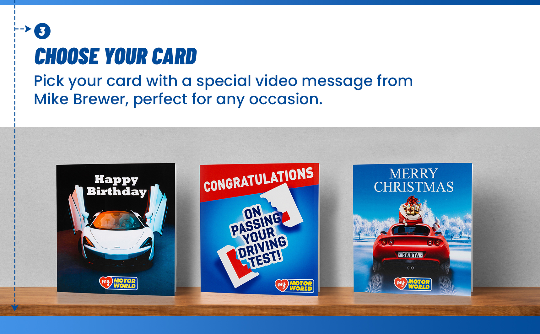 Step 3 - Choose your card. Image of 3 cards saying: Happy Birthday, Congratulations on passing your test, Merry Christmas.